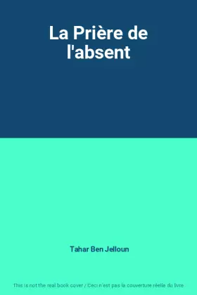 Couverture du produit · La Prière de l'absent
