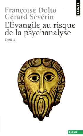 Couverture du produit · L'Evangile au risque de la psychanalyse, tome 2