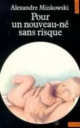 Couverture du produit · Pour un nouveau-né sans risque