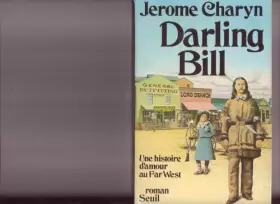 Couverture du produit · Darling Bill Une histoire d'amour au Far West