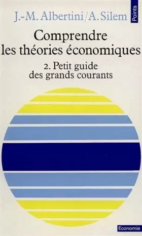 Couverture du produit · Comprendre Les Th'ories 'Conomiques. Petit Guide Des Grands Courants T2
