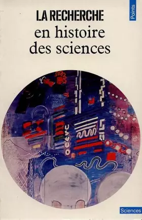 Couverture du produit · LA RECHERCHE EN HISTOIRE DES SCIENCES
