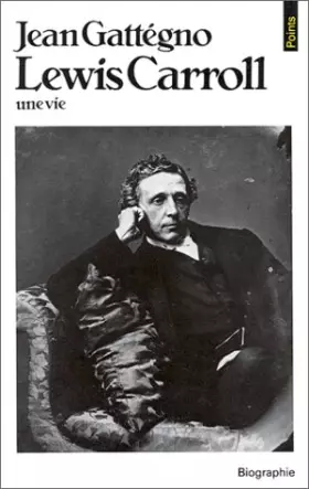 Couverture du produit · Lewis Carroll. Une vie