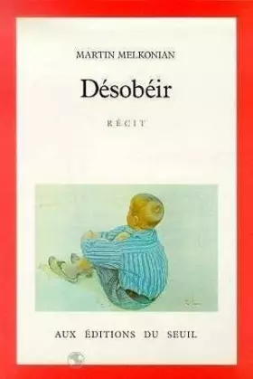 Couverture du produit · Désobéir : Récit