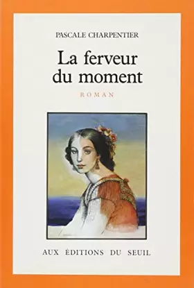 Couverture du produit · La Ferveur du moment
