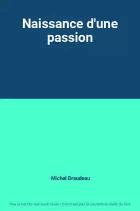 Couverture du produit · Naissance d'une passion