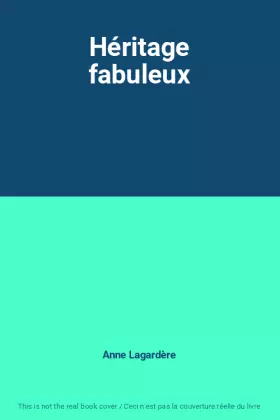 Couverture du produit · Héritage fabuleux