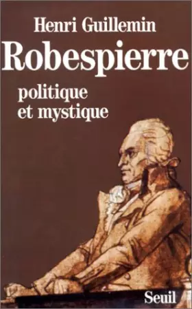Couverture du produit · Robespierre: politique et mystique