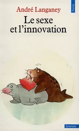 Couverture du produit · Le Sexe et l'innovation