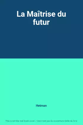Couverture du produit · La Maîtrise du futur