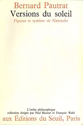 Couverture du produit · Versions du soleil. Figures et système de Nietzsche