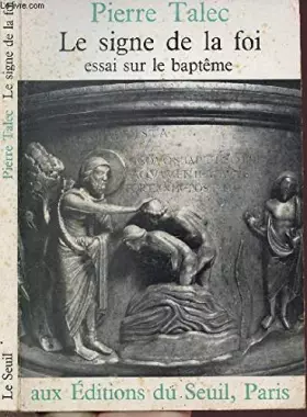Couverture du produit · Le Signe de la foi. Essai sur le baptême