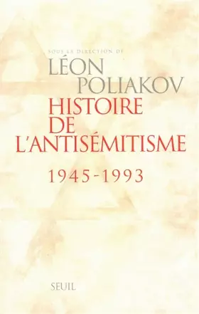 Couverture du produit · Histoire de l'antisémitisme (1945-1993)