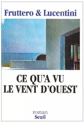 Couverture du produit · Ce qu'a vu le vent d'ouest