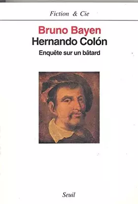 Couverture du produit · Hernando Colón. Enquête sur un bâtard