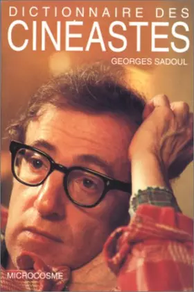 Couverture du produit · Dictionnaire des cinéastes