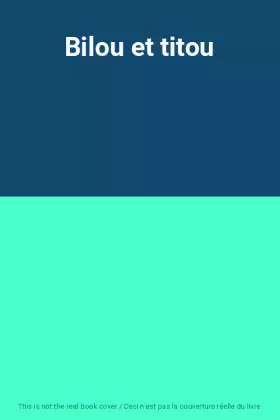 Couverture du produit · Bilou et titou