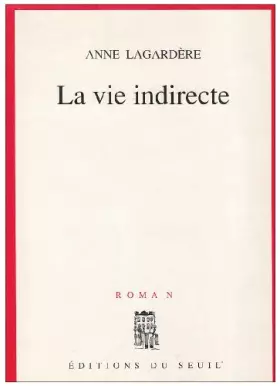 Couverture du produit · La vie indirecte