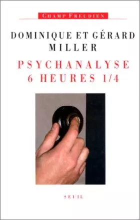 Couverture du produit · PSYCHANALYSE SIX HEURES ET QUART