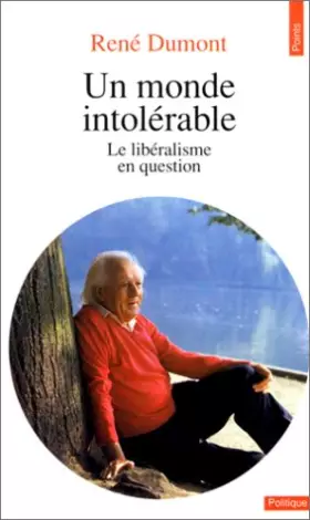 Couverture du produit · Un monde intolérable. Le libéralisme en question