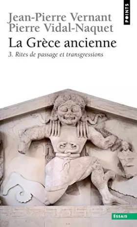 Couverture du produit · La Grèce ancienne, tome 3 : Rites de passage et transgressions