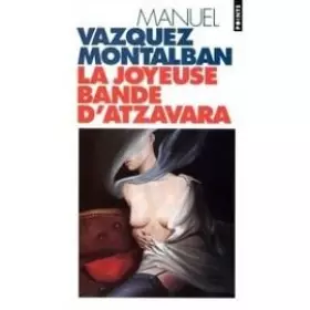 Couverture du produit · La joyeuse bande d'atzavara / roman
