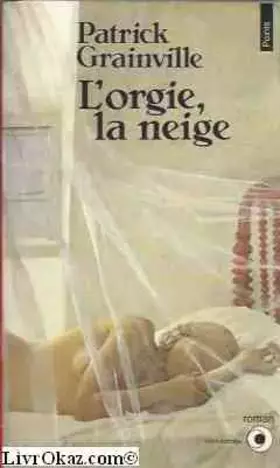 Couverture du produit · L'orgie, la neige