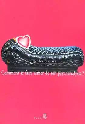 Couverture du produit · Comment se faire aimer de son psychanalyste