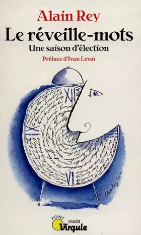 Couverture du produit · LE REVEILLE-MOTS. Une saison d'élection