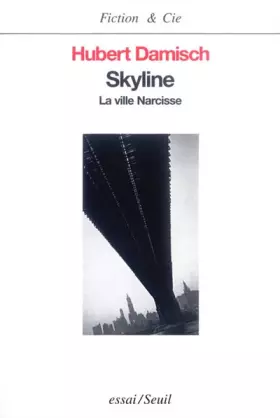 Couverture du produit · Skyline. La ville Narcisse