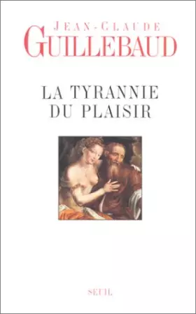 Couverture du produit · La Tyrannie du Plaisir