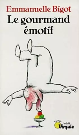 Couverture du produit · Le gourmand émotif