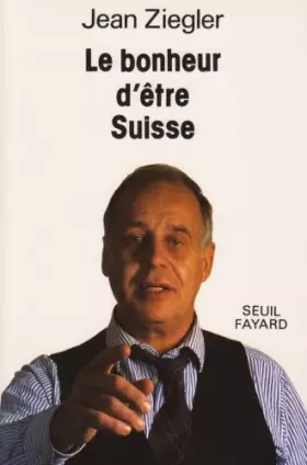Couverture du produit · Le bonheur d'être suisse