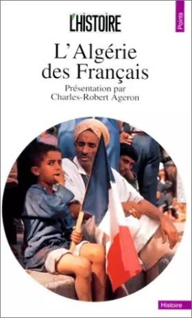 Couverture du produit · L'Algérie des Français