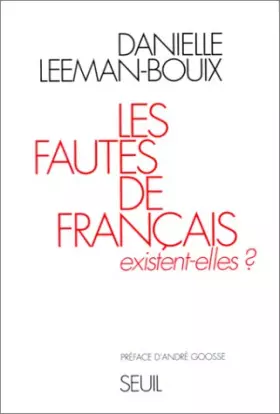 Couverture du produit · Les fautes de français existent-elles ?
