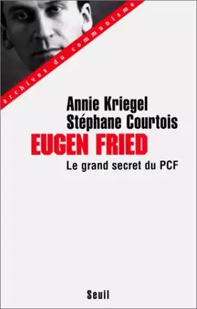 Couverture du produit · Eugen Fried - Le grand secret du PCF