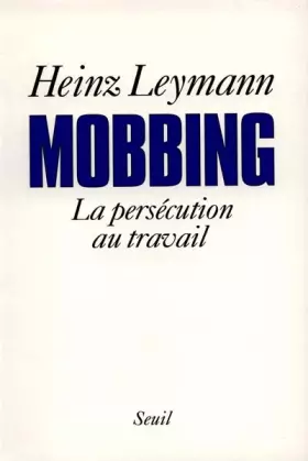 Couverture du produit · MOBBING. La persécution au travail