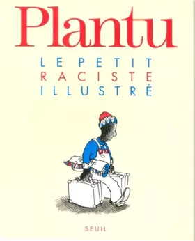 Couverture du produit · Le Petit Raciste illustré