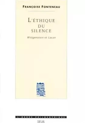 Couverture du produit · L'Ethique du silence. Wittgenstein et Lacan