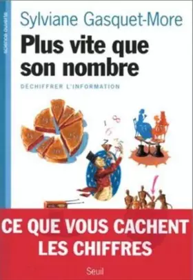 Couverture du produit · PLUS VITE QUE SON NOMBRE. Dechiffrer l'information