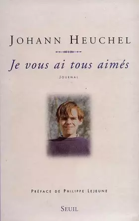 Couverture du produit · Je vous ai tous aimés : Journal