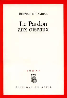 Couverture du produit · Le pardon aux oiseaux