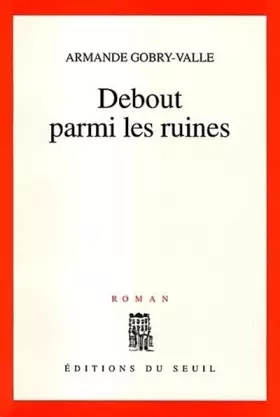 Couverture du produit · Debout parmi les ruines