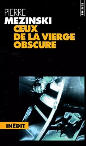 Couverture du produit · Ceux de la vierge obscure
