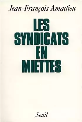 Couverture du produit · Les Syndicats en miettes