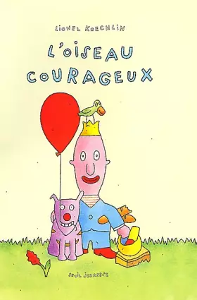 Couverture du produit · L'oiseau courageux