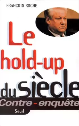 Couverture du produit · Le Hold-up du siècle