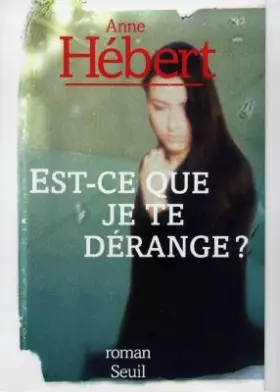 Couverture du produit · Est-ce que je te dérange ? : Récit