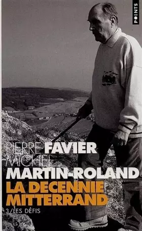 Couverture du produit · La Décennie Mitterrand. Les Défis (1988-1991) (3)