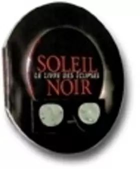 Couverture du produit · Soleil noir : Le livre des éclipses
